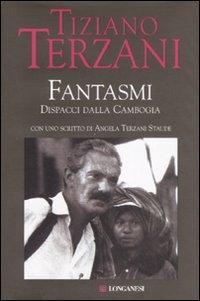 Produktbild: Fantasmi. Dispacci dalla Cambogia | Tiziano Terzani
