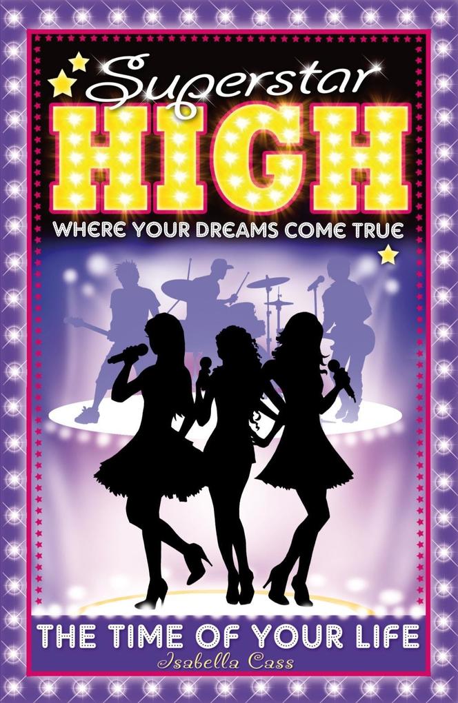 Produktbild: Superstar High: The Time of Your Life | Isabella Cass