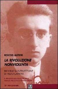 Produktbild: La rivoluzione nonviolenta. Per una biografia intellettuale di Aldo Capitini | Rocco Altieri