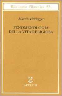 Produktbild: Fenomenologia della vita religiosa | Martin Heidegger