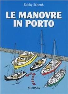 Produktbild: Le manovre in porto | Bobby Schenk