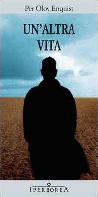 Produktbild: Un' altra vita | Per Olov Enquist
