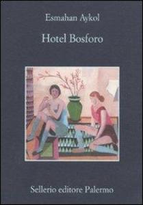 Produktbild: Hotel Bosforo | Esmahan Aykol