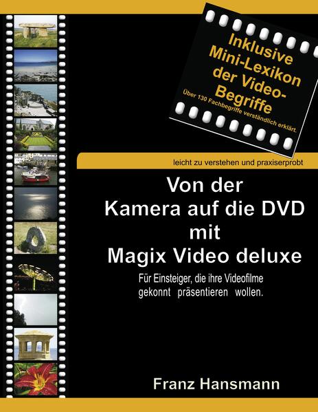 Produktbild: Von der Kamera auf die DVD mit Magix Video deluxe | Franz Hansmann