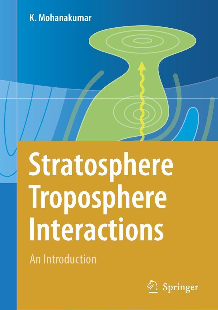 Produktbild: Stratosphere Troposphere Interactions | K. Mohanakumar