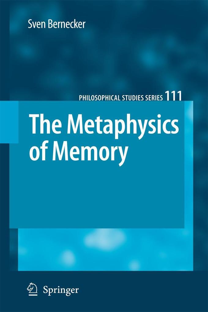 Produktbild: The Metaphysics of Memory | Sven Bernecker