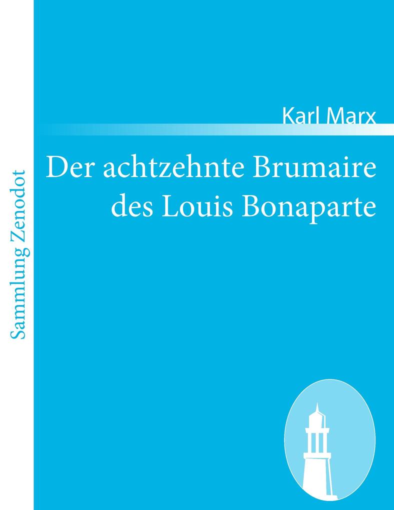 Produktbild: Der achtzehnte Brumaire des Louis Bonaparte | Karl Marx