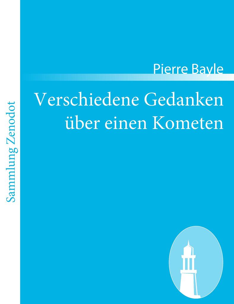 Produktbild: Verschiedene Gedanken über einen Kometen | Pierre Bayle