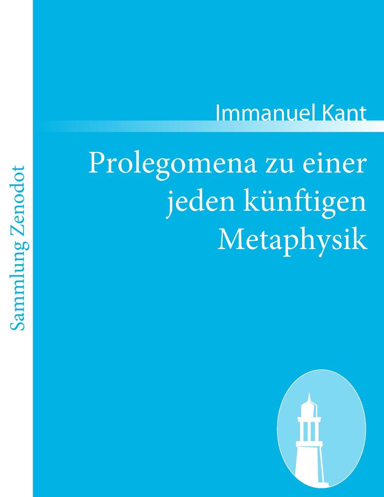 Produktbild: Prolegomena zu einer jeden künftigen Metaphysik | Immanuel Kant