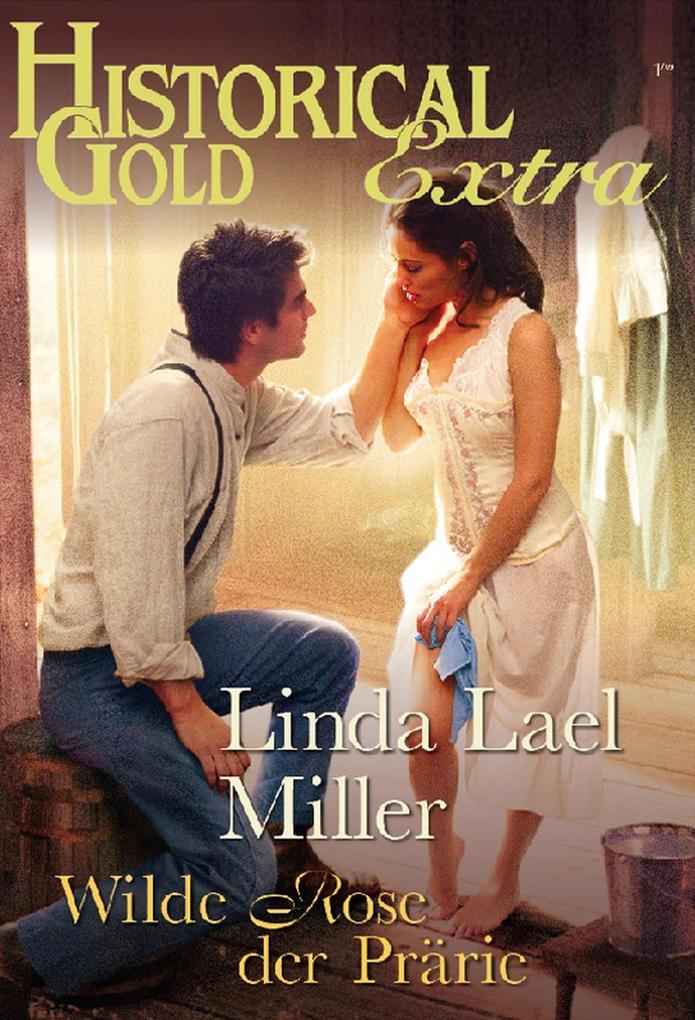 Produktbild: Wilde Rose der Prärie | LINDA LAEL MILLER