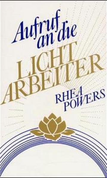 Produktbild: Aufruf an die Lichtarbeiter | Rhea Powers