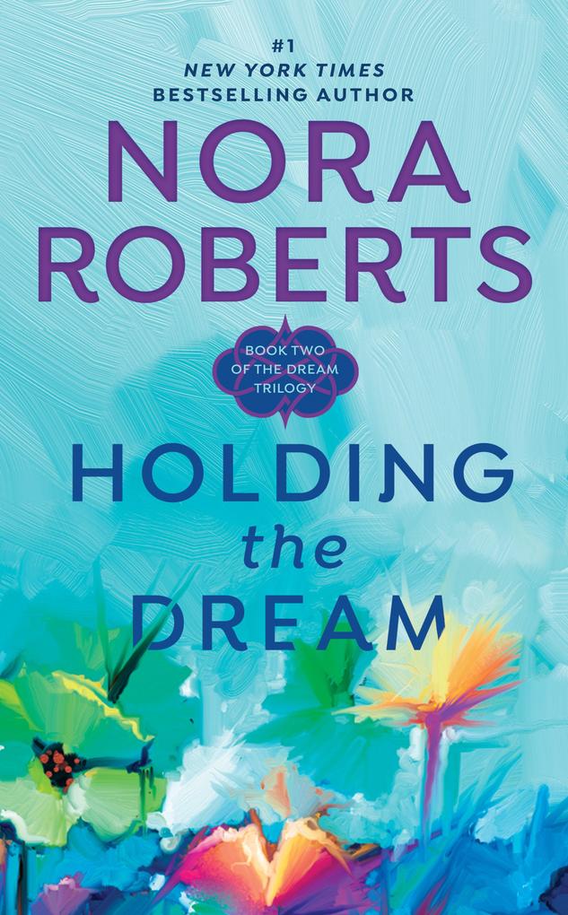 Produktbild: Holding the Dream | Nora Roberts