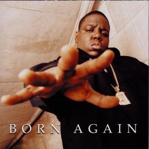 Produktbild: BORN AGAIN | THE NOTORIOUS B.I.G.