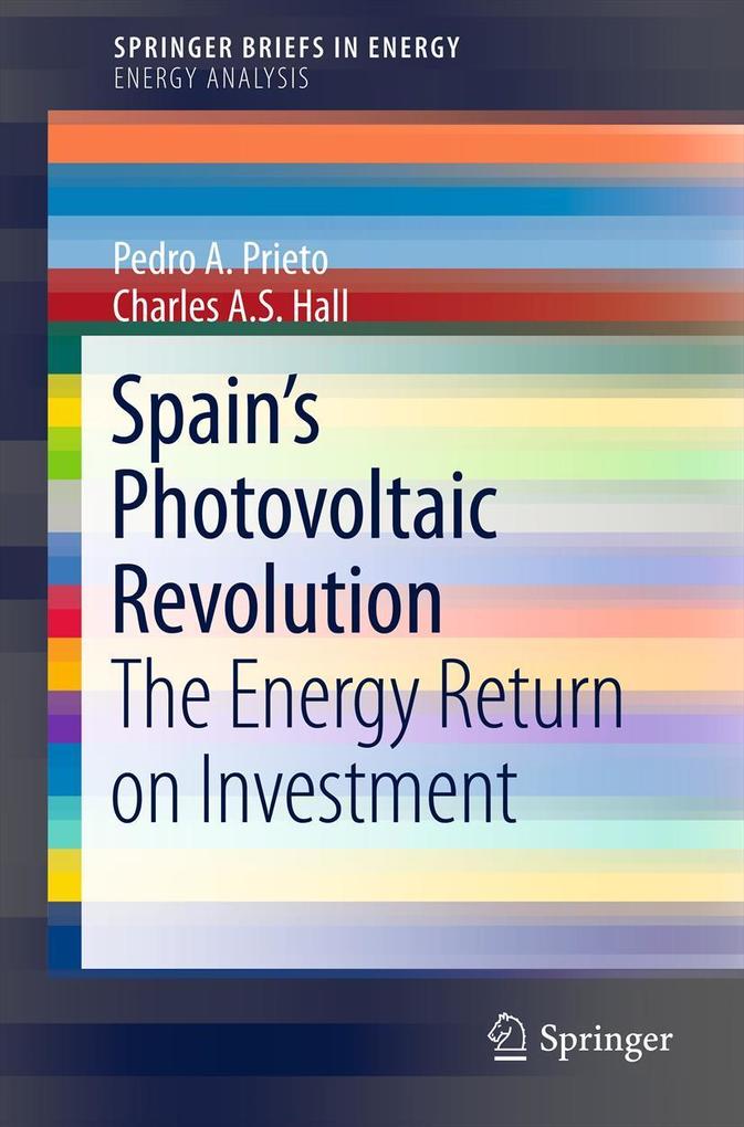 Produktbild: Spain's Photovoltaic Revolution | Charles A. S. Hall, Pedro A. Prieto