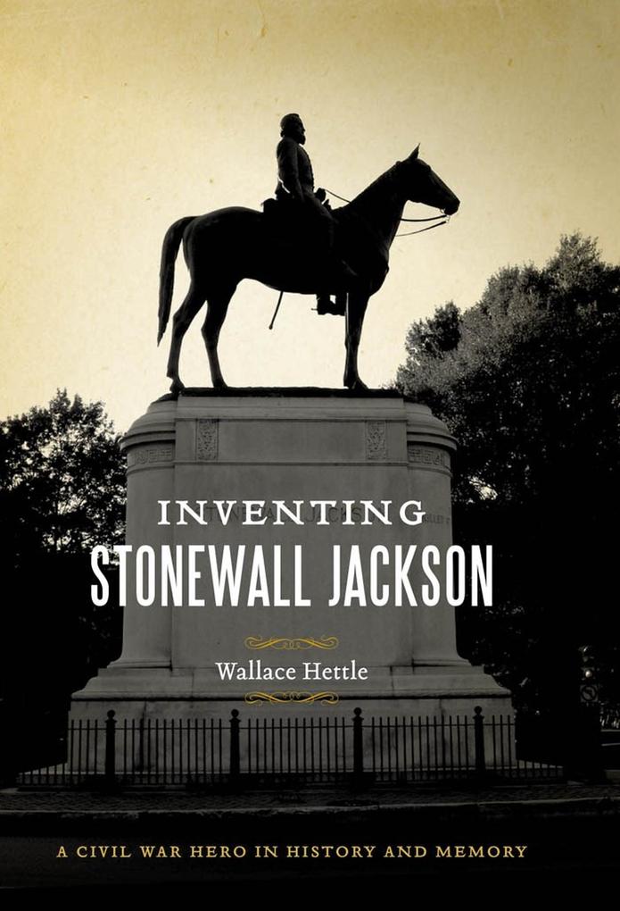 Produktbild: Inventing Stonewall Jackson | Wallace Hettle