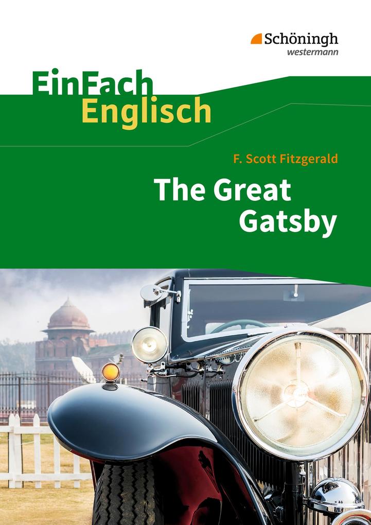 Produktbild: EinFach Englisch Textausgaben. F. S. Fitzgerald: The Great Gatsby | Daniela Franzen, F. Scott Fitzgerald