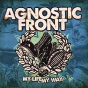 Produktbild: My Life My Way | Agnostic Front