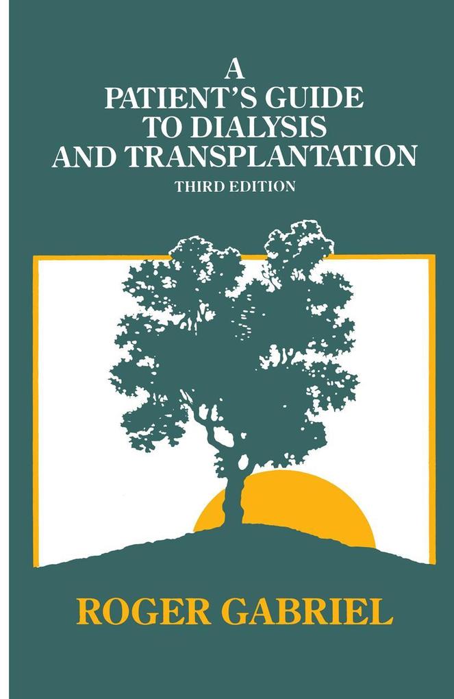 Produktbild: A Patient's Guide to Dialysis and Transplantation | J. R. T Gabriel