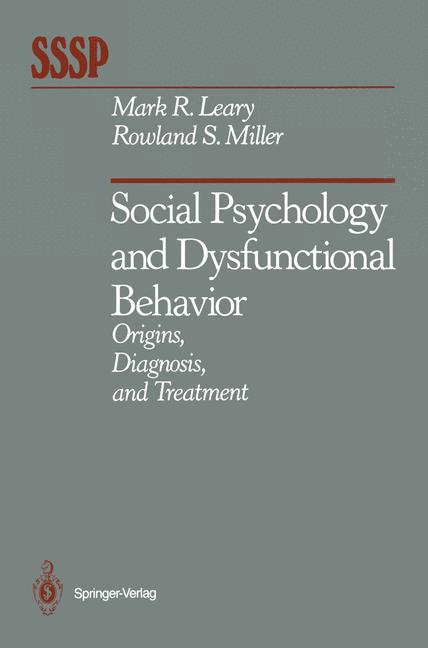 Weitere Ansicht: Social Psychology and Dysfunctional Behavior | Mark R. Leary, Rowland S. Miller