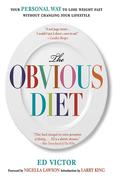 The Obvious Diet: Your Personal Way to Lose Weight Without Changing Your Lifestyle