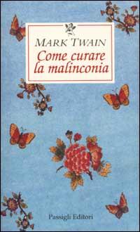 Produktbild: Come curare la malinconia | Mark Twain