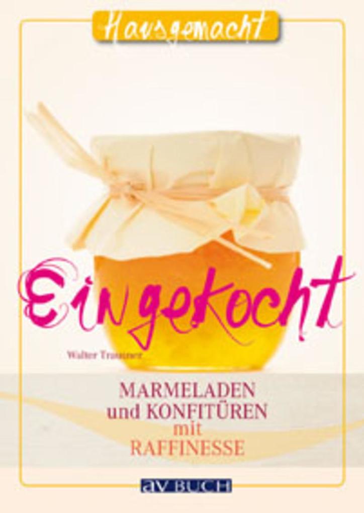 Produktbild: Eingekocht | Walter Trausner