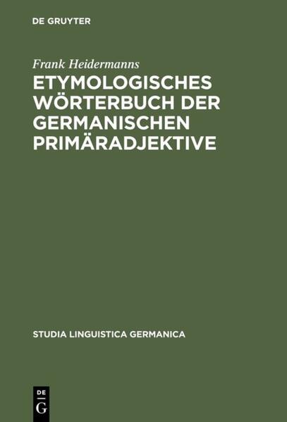 Produktbild: Etymologisches Wörterbuch der germanischen Primäradjektive | Frank Heidermanns