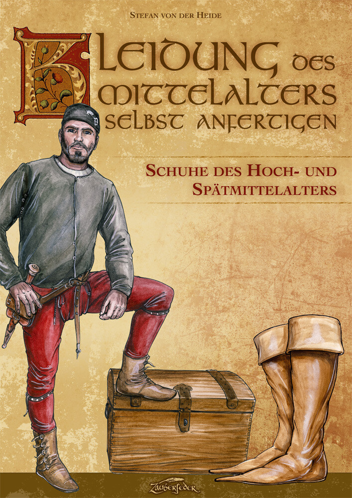 Produktbild: Kleidung des Mittelalters selbst anfertigen - Schuhe des Hoch- und Spätmittelalters | Stefan von der Heide