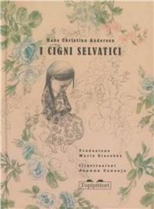 Produktbild: I cigni selvatici | Hans Christian Andersen