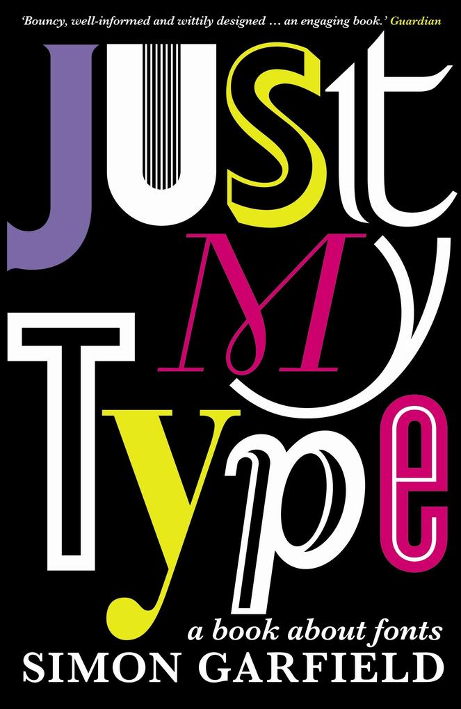 Produktbild: Just My Type | Simon Garfield