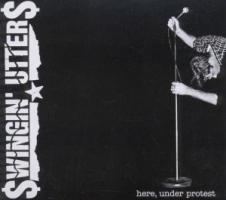 Produktbild: Here,Under Protest | Swingin' Utters