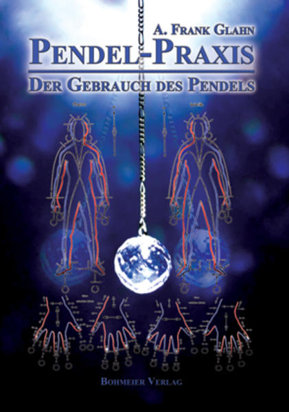 Produktbild: Pendel-Praxis - Der Gebrauch des Pendels | A. Frank Glahn