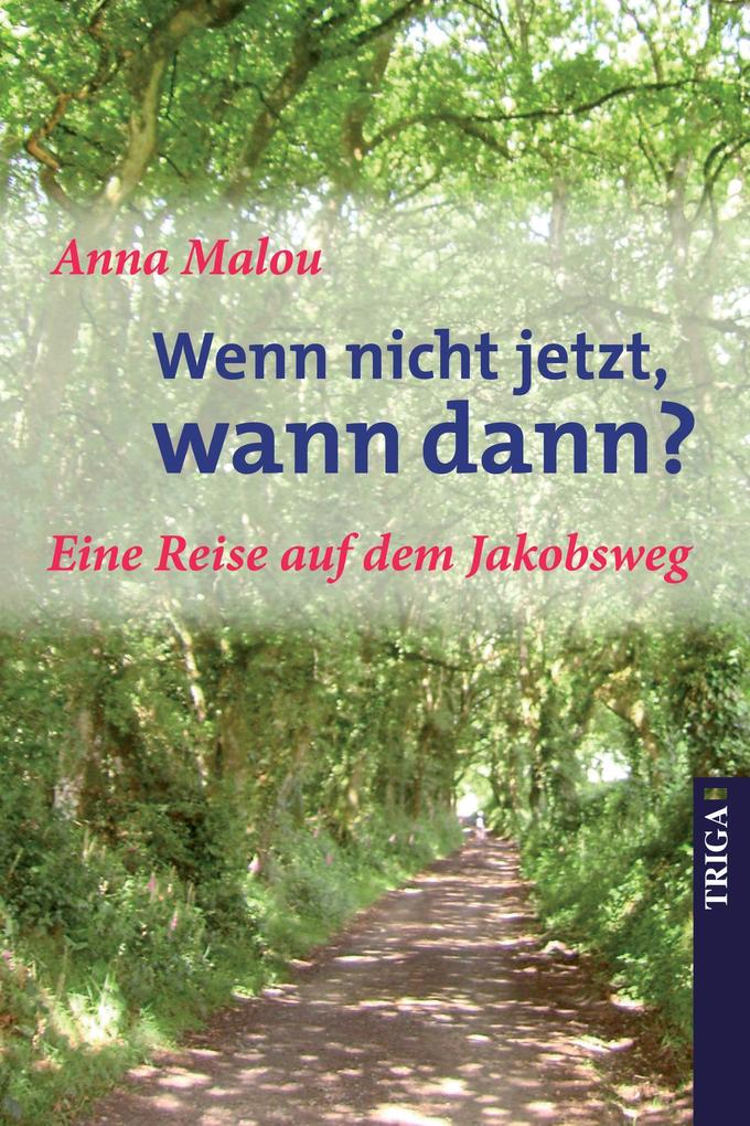 Produktbild: Wenn nicht jetzt, wann dann | Anna Malou