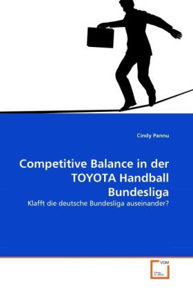 Produktbild: Competitive Balance in der TOYOTA Handball Bundesliga | Cindy Pannu