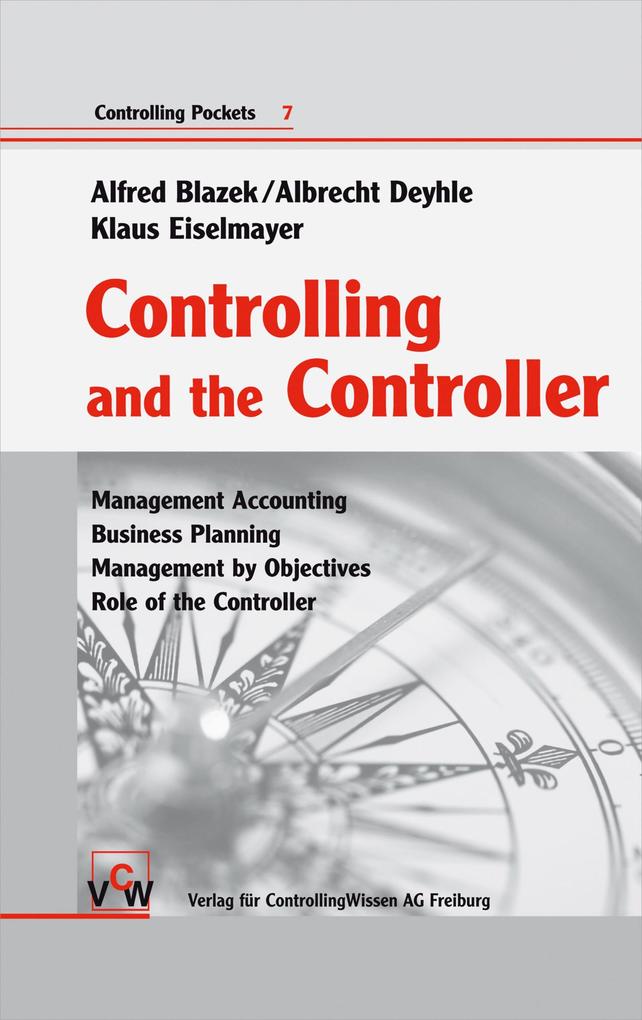 Produktbild: Controlling and the Controller | Albrecht Deyhle, Klaus Eiselmayer, Alfred Blazek