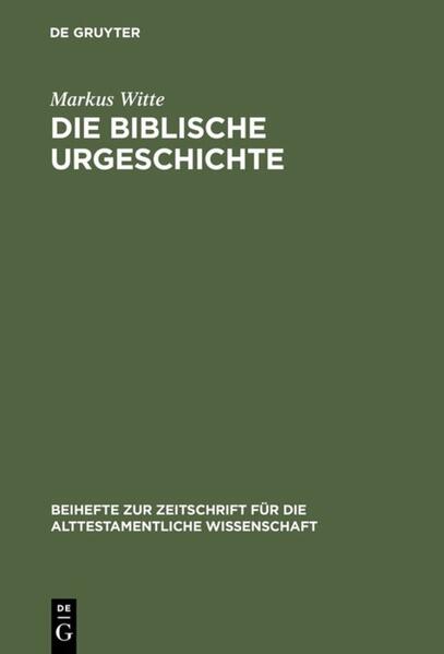 Produktbild: Die biblische Urgeschichte | Markus Witte
