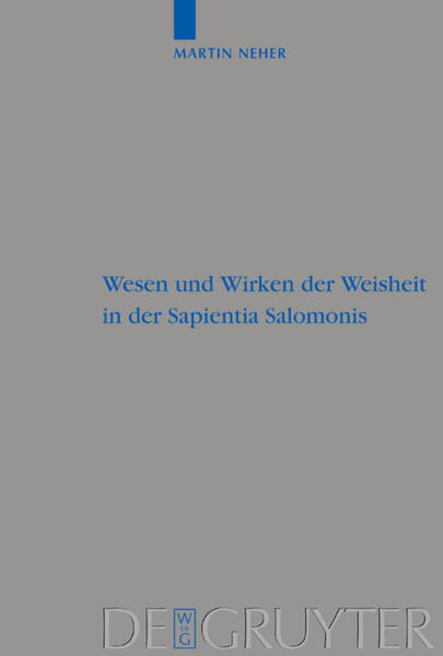 Produktbild: Wesen und Wirken der Weisheit in der Sapientia Salomonis | Martin Neher