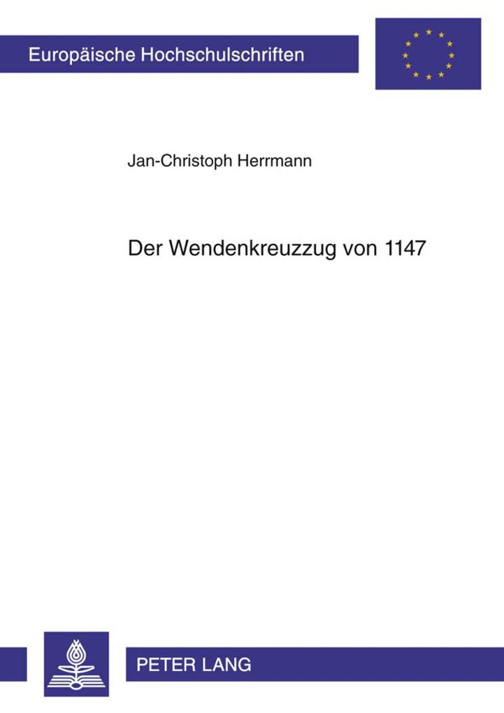 Produktbild: Der Wendenkreuzzug von 1147 | Jan-Christoph Herrmann