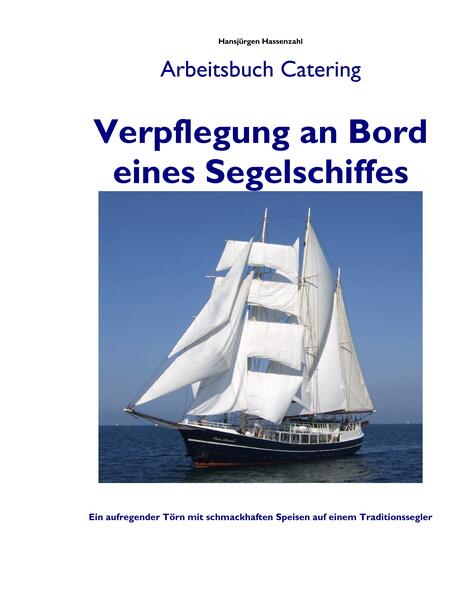 Produktbild: Verpflegung an Bord eines Segelschiffes | Hansjürgen Hassenzahl