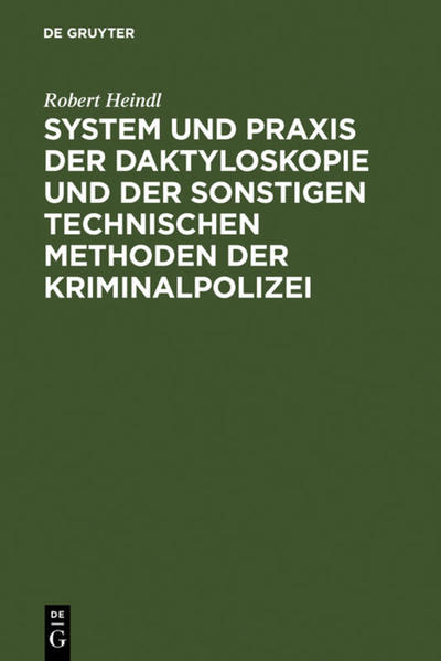 Produktbild: System und Praxis der Daktyloskopie und der sonstigen technischen Methoden der Kriminalpolizei | Robert Heindl