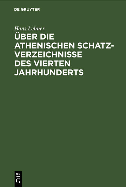Produktbild: Über die athenischen Schatzverzeichnisse des vierten Jahrhunderts | Hans Lehner