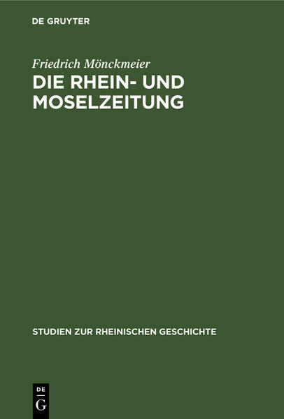 Produktbild: Die Rhein- und Moselzeitung | Friedrich Mönckmeier