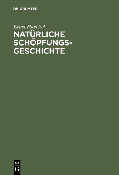 Produktbild: Natürliche Schöpfungs-Geschichte | Ernst Haeckel