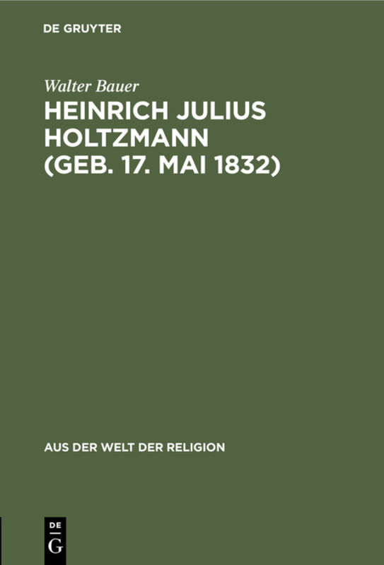 Produktbild: Heinrich Julius Holtzmann (geb. 17. Mai 1832) | Walter Bauer