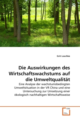 Produktbild: Die Auswirkungen des Wirtschaftswachstums auf die Umweltqualität | Grit Loschke