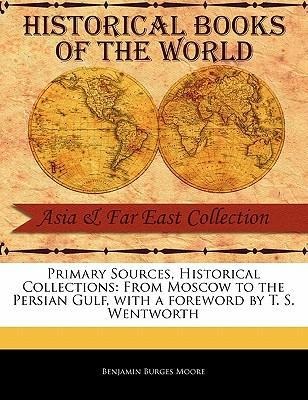 Produktbild: From Moscow to the Persian Gulf | Benjamin Burges Moore
