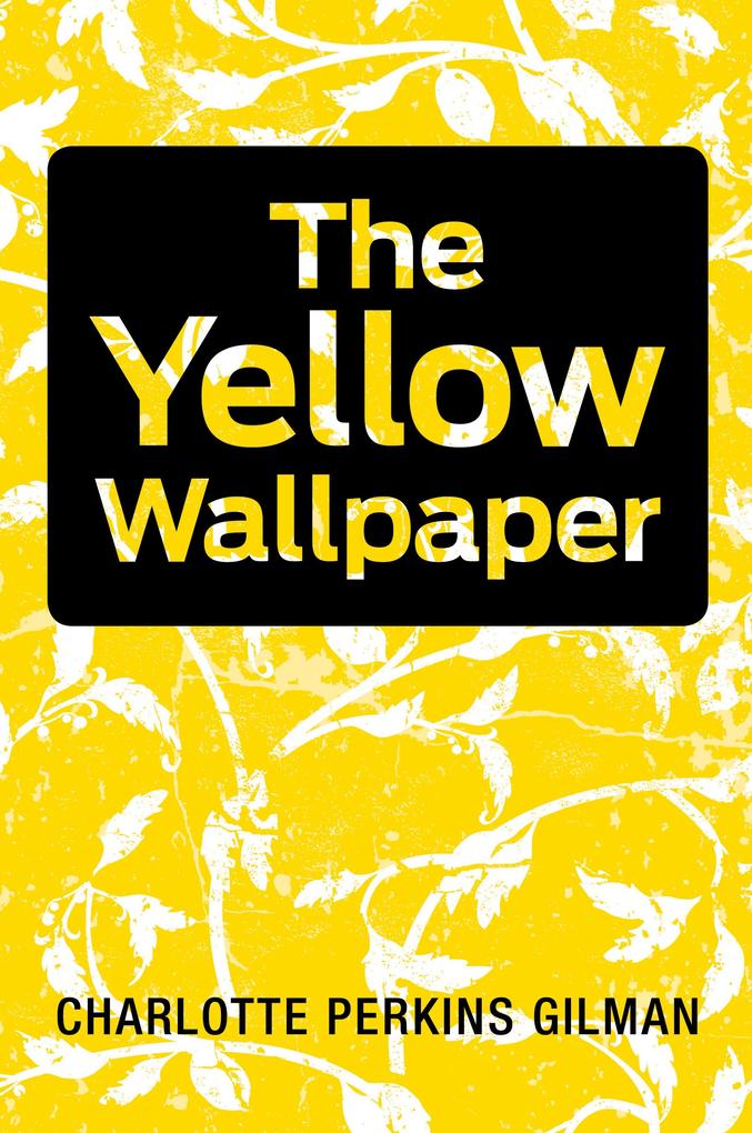 Produktbild: The Yellow Wallpaper | Charlotte Perkins Gilman