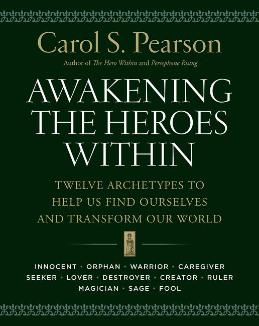 Produktbild: Awakening the Heroes Within | Carol S Pearson