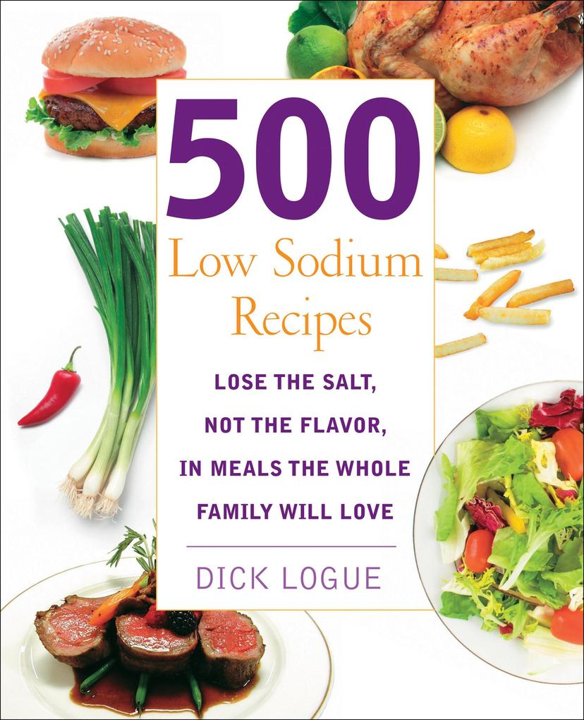 Produktbild: 500 Low Sodium Recipes | Dick Logue
