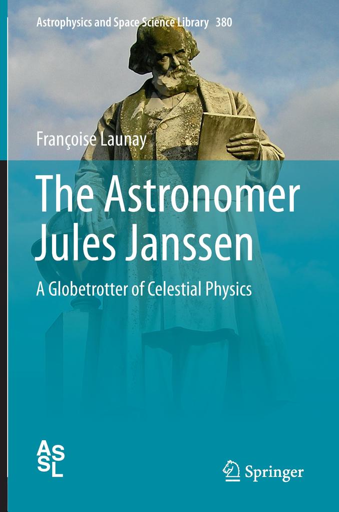 Produktbild: The Astronomer Jules Janssen | Françoise Launay